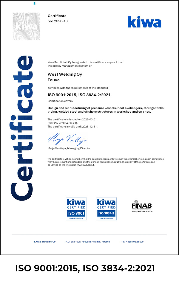 ISO 9001:2015, ISO 3834-2:2021 ISO 9001:2015, ISO 3834-2:2021